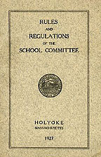 Rules and Regulations of the School Committee, 1927, Holyoke, MA